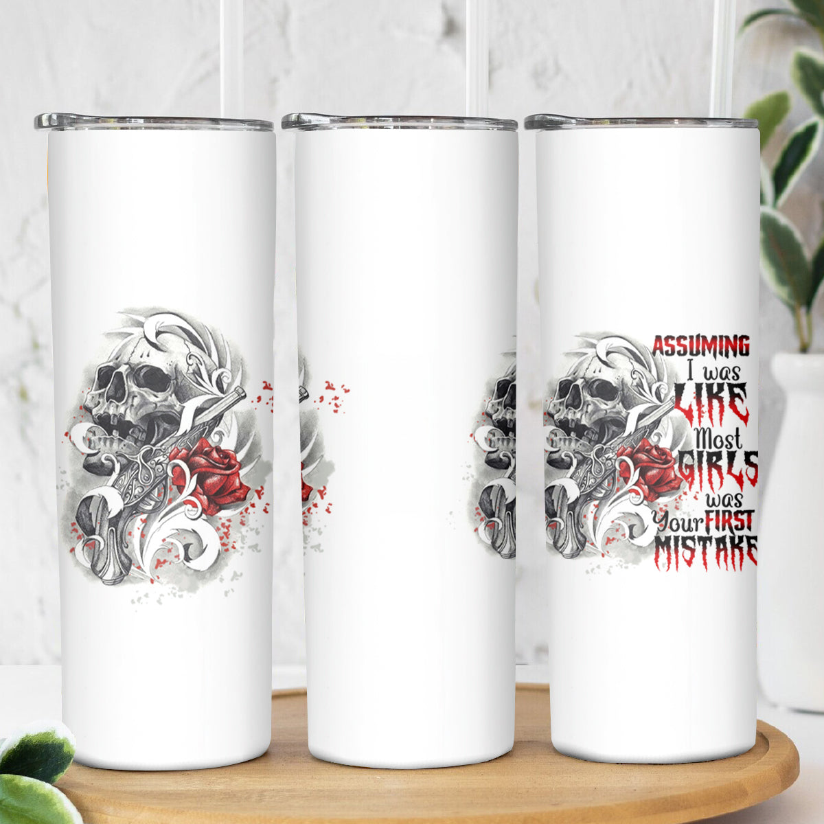 Assuming I Was Like Most Girls Skull Skinny Tumbler - Wonder Print Shop