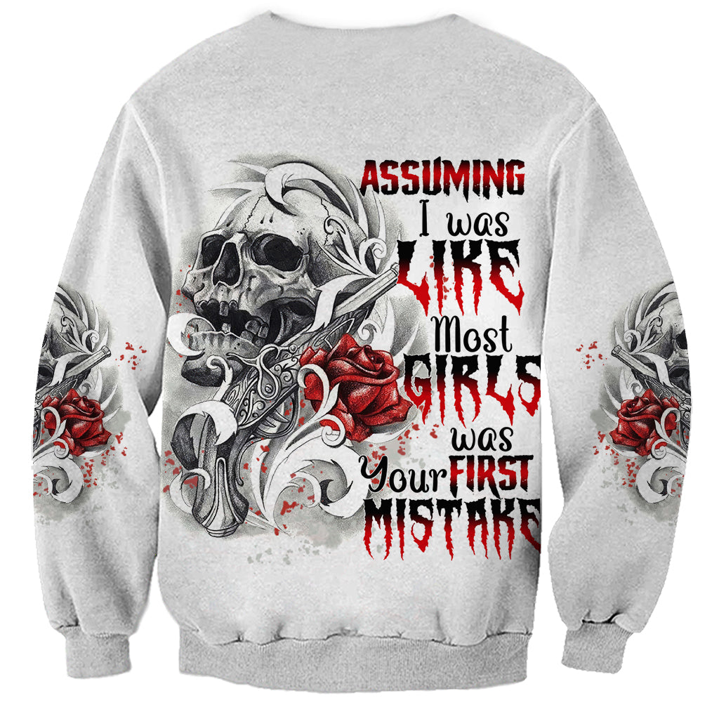 Assuming I Was Like Most Girls Skull Sweatshirt - Wonder Print Shop