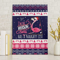 Flamingo I Am The Reason Santa Has A Naughty Christmas Canvas Wall Art Xmas Holiday Patterns - Wonder Print Shop