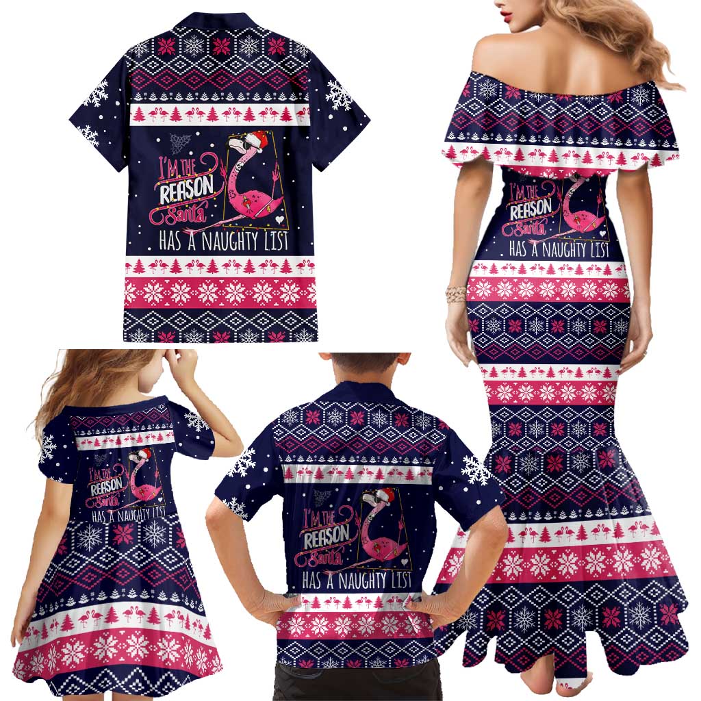 Flamingo I Am The Reason Santa Has A Naughty Christmas Family Matching Mermaid Dress and Hawaiian Shirt Xmas Holiday Patterns - Wonder Print Shop