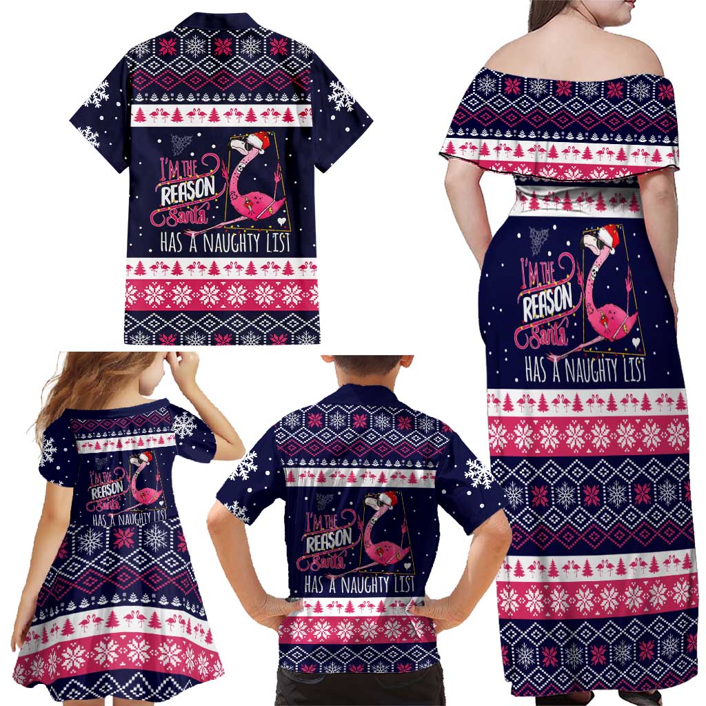 Flamingo I Am The Reason Santa Has A Naughty Christmas Family Matching Off Shoulder Maxi Dress and Hawaiian Shirt Xmas Holiday Patterns - undefined