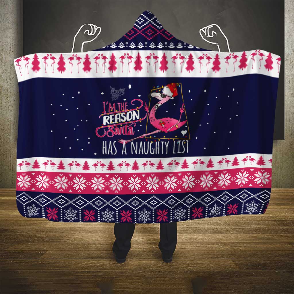 Flamingo I Am The Reason Santa Has A Naughty Christmas Hooded Blanket Xmas Holiday Patterns - Wonder Print Shop