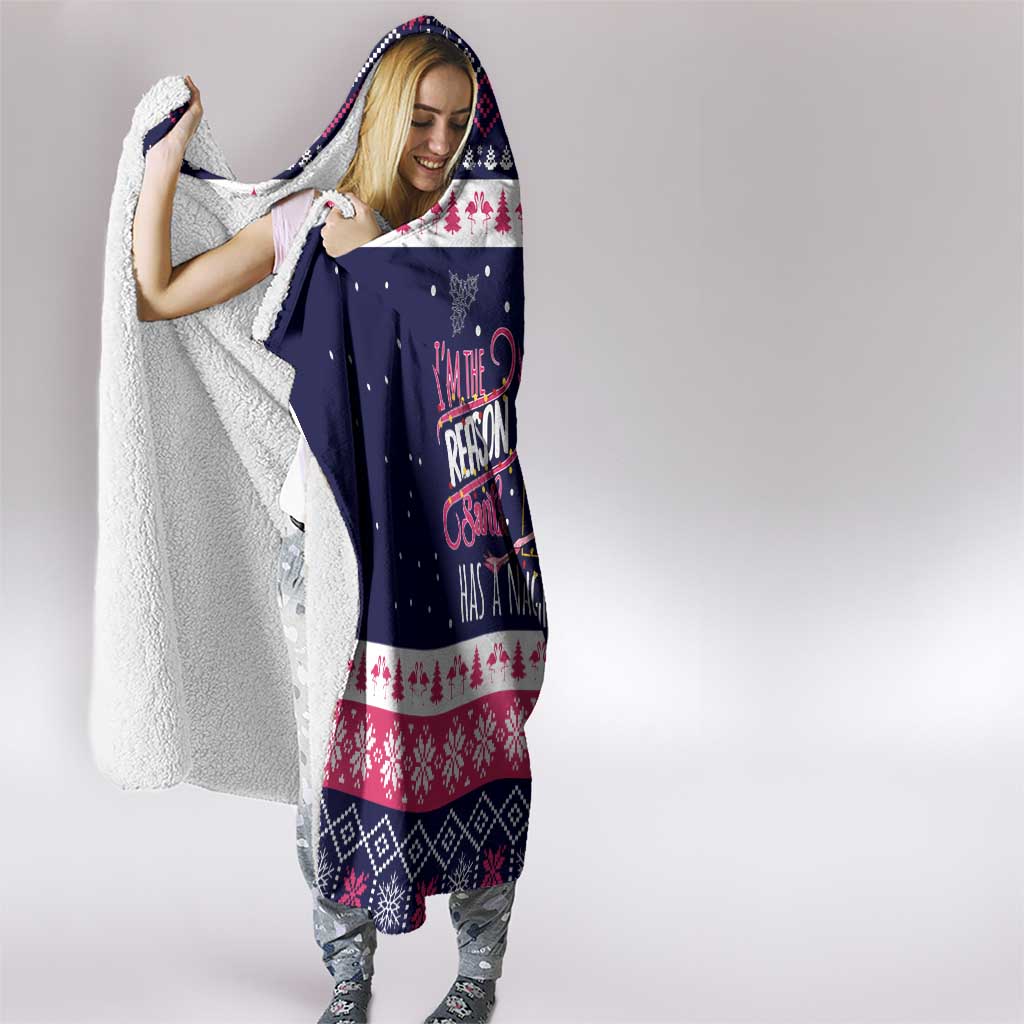 Flamingo I Am The Reason Santa Has A Naughty Christmas Hooded Blanket Xmas Holiday Patterns - Wonder Print Shop
