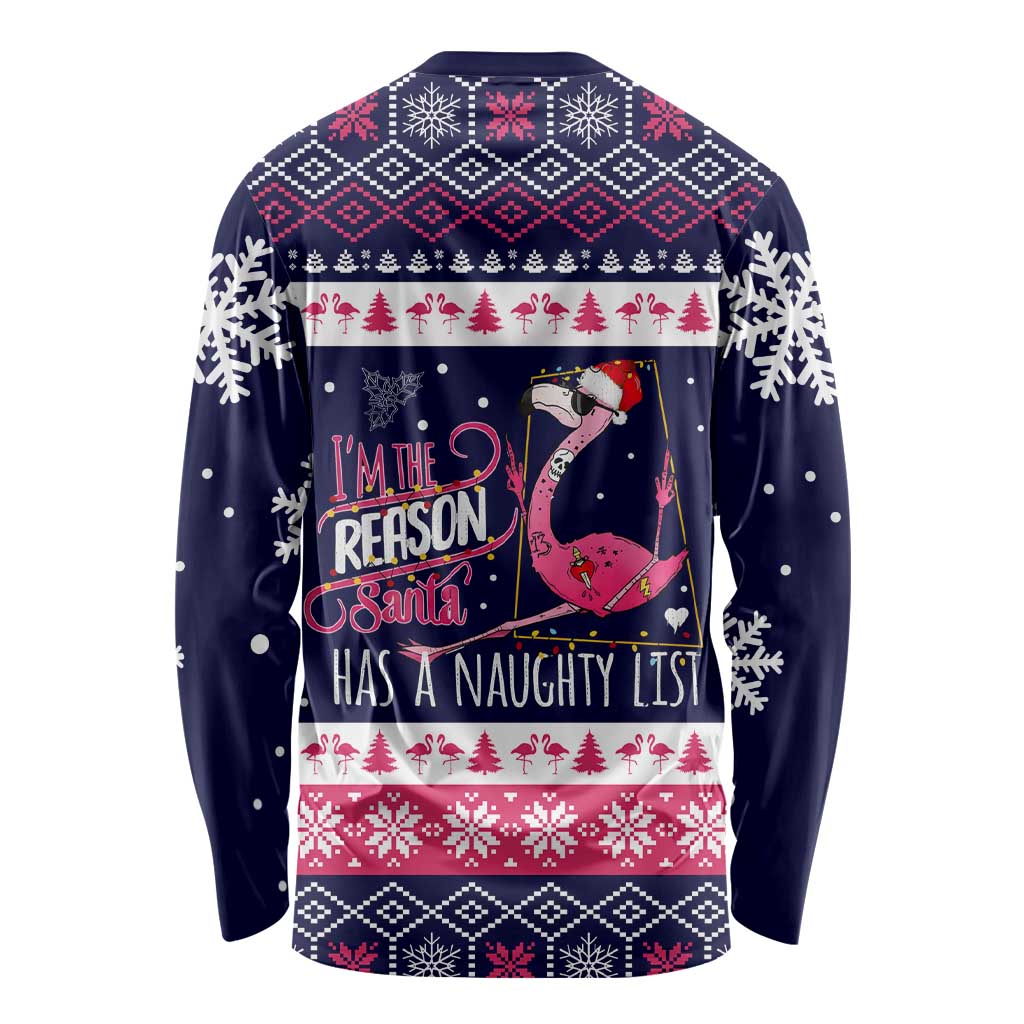 Flamingo I Am The Reason Santa Has A Naughty Christmas Long Sleeve Shirt Xmas Holiday Patterns - Wonder Print Shop