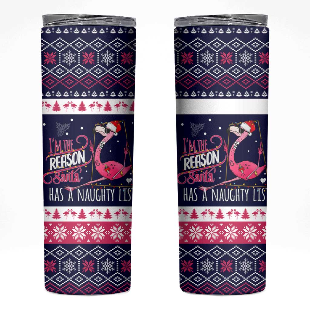 Flamingo I Am The Reason Santa Has A Naughty Christmas Skinny Tumbler Xmas Holiday Patterns - Wonder Print Shop
