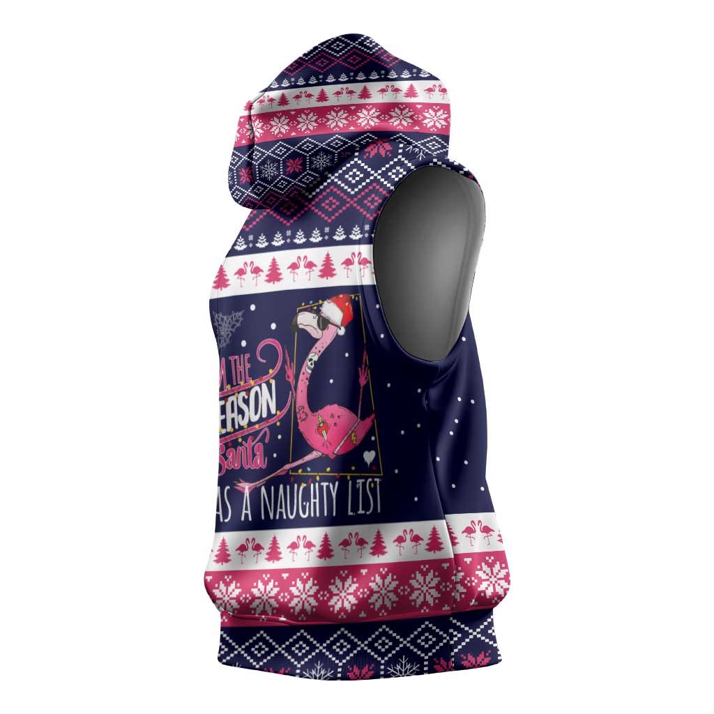 Flamingo I Am The Reason Santa Has A Naughty Christmas Sleeveless Hoodie Xmas Holiday Patterns - Wonder Print Shop