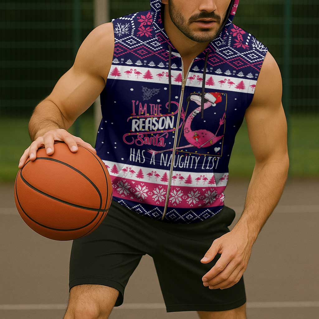 Flamingo I Am The Reason Santa Has A Naughty Christmas Sleeveless Zip Hoodie Xmas Holiday Patterns - Wonder Print Shop