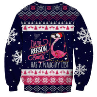 Flamingo I Am The Reason Santa Has A Naughty Christmas Sweatshirt Xmas Holiday Patterns - Wonder Print Shop