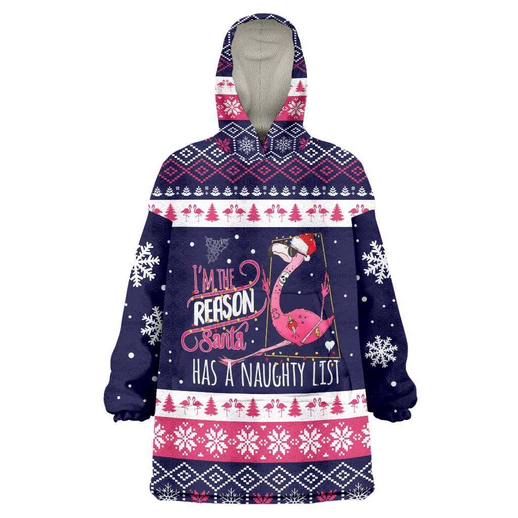Flamingo I Am The Reason Santa Has A Naughty Christmas Wearable Blanket Hoodie Xmas Holiday Patterns - Wonder Print Shop