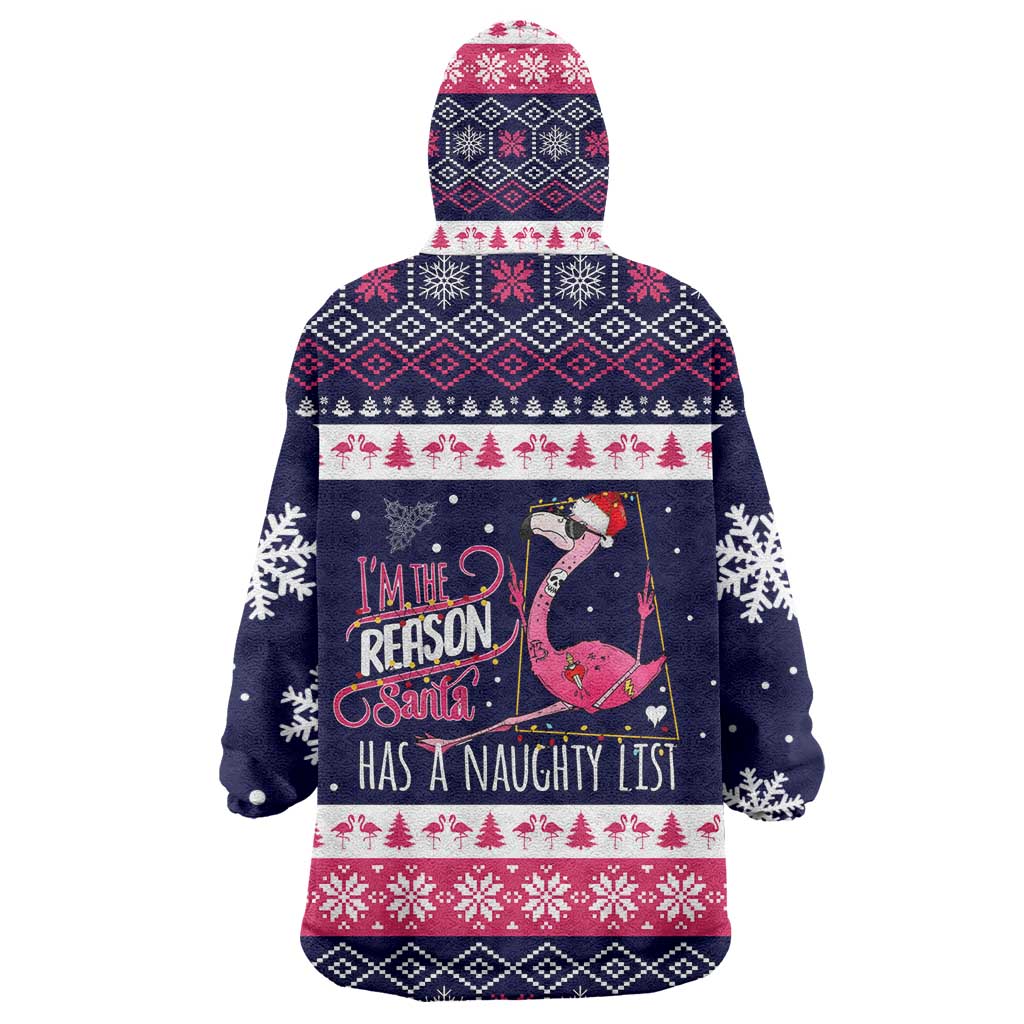 Flamingo I Am The Reason Santa Has A Naughty Christmas Wearable Blanket Hoodie Xmas Holiday Patterns - Wonder Print Shop