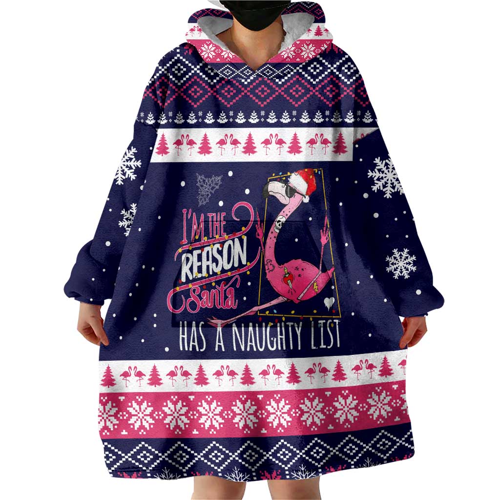 Flamingo I Am The Reason Santa Has A Naughty Christmas Wearable Blanket Hoodie Xmas Holiday Patterns - Wonder Print Shop