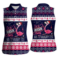 Flamingo I Am The Reason Santa Has A Naughty Christmas Women Sleeveless Polo Shirt Xmas Holiday Patterns - Wonder Print Shop
