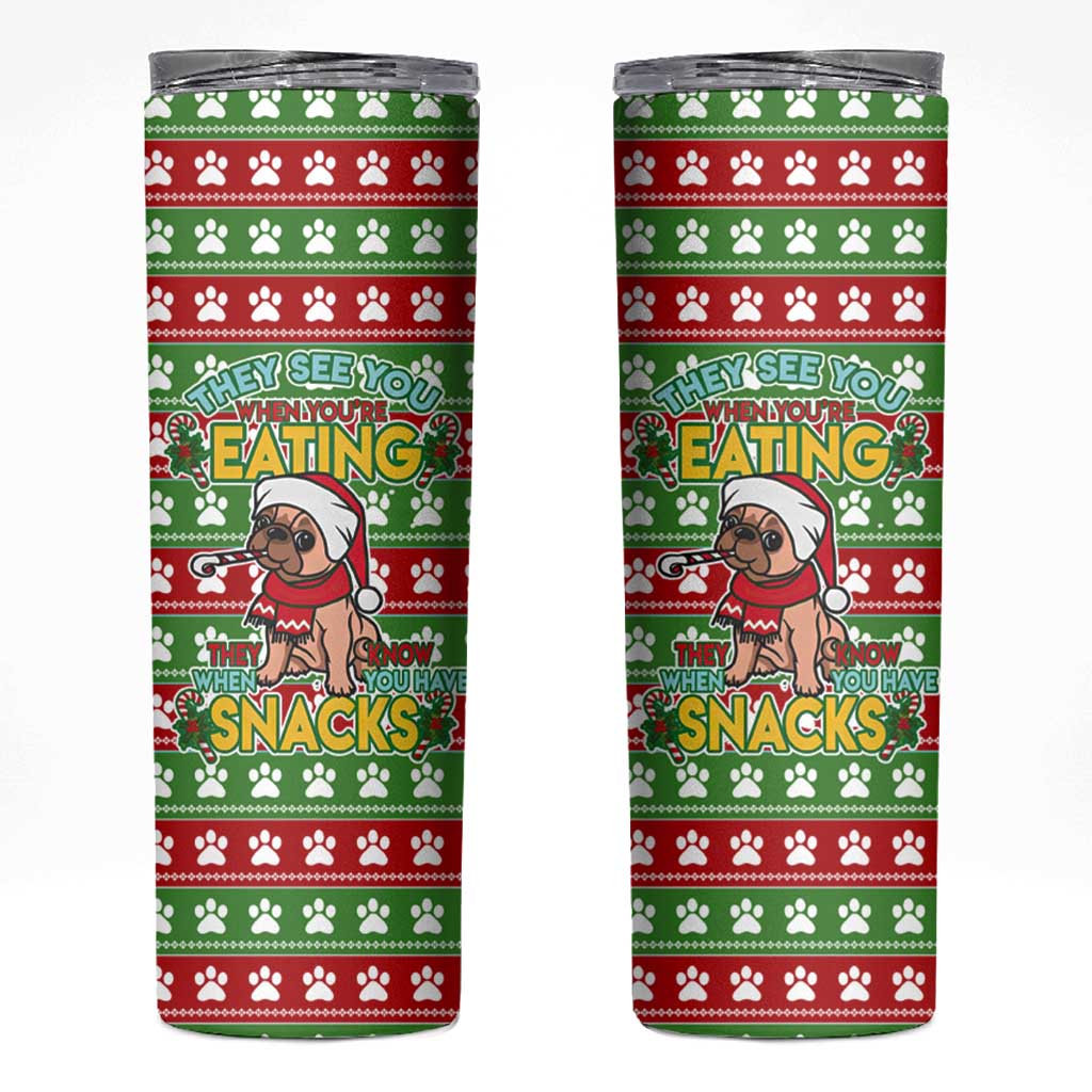 French Bulldog See You Eating Snacks Christmas Skinny Tumbler Xmas Holiday Patterns - Wonder Print Shop