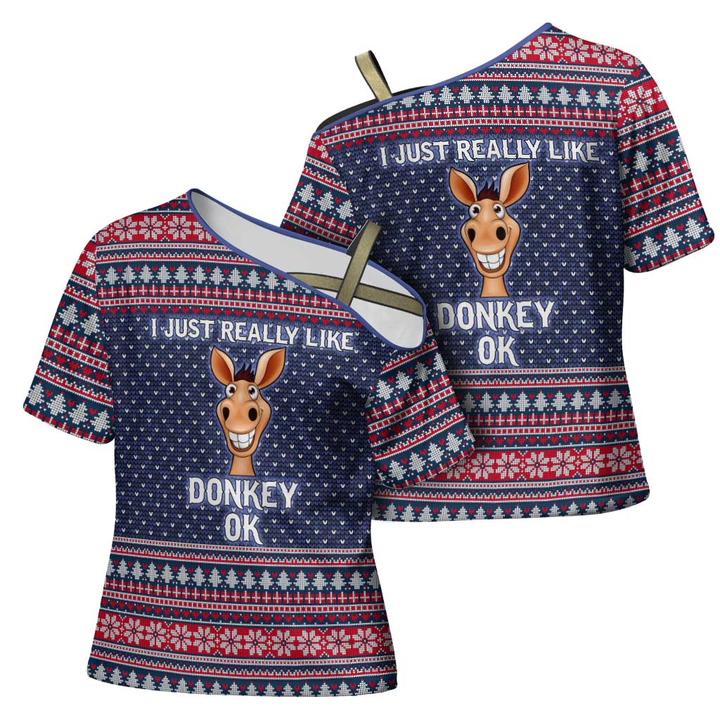 I Just Really Like Donkey Christmas Christmas Cross Shoulder Shirt Xmas Holiday Patterns - Wonder Print Shop