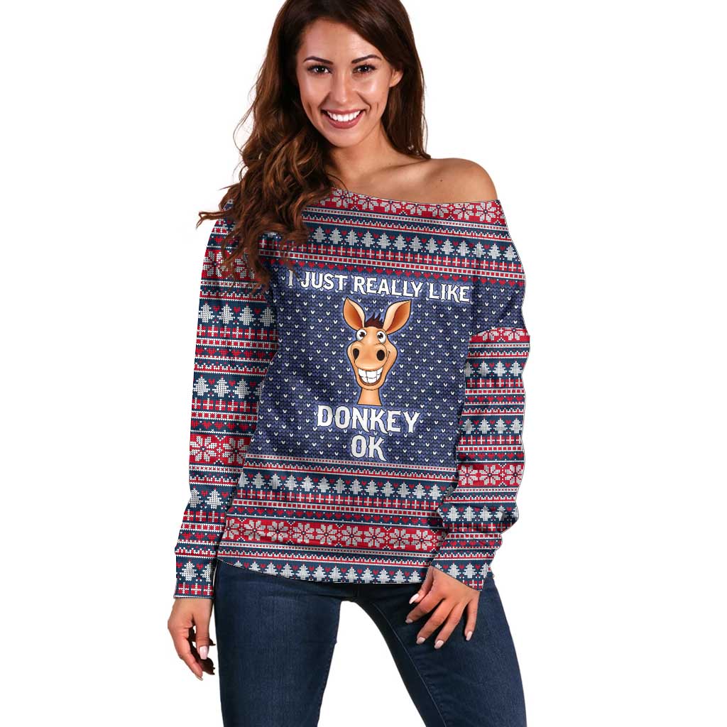 I Just Really Like Donkey Christmas Christmas Off Shoulder Sweater Xmas Holiday Patterns - Wonder Print Shop