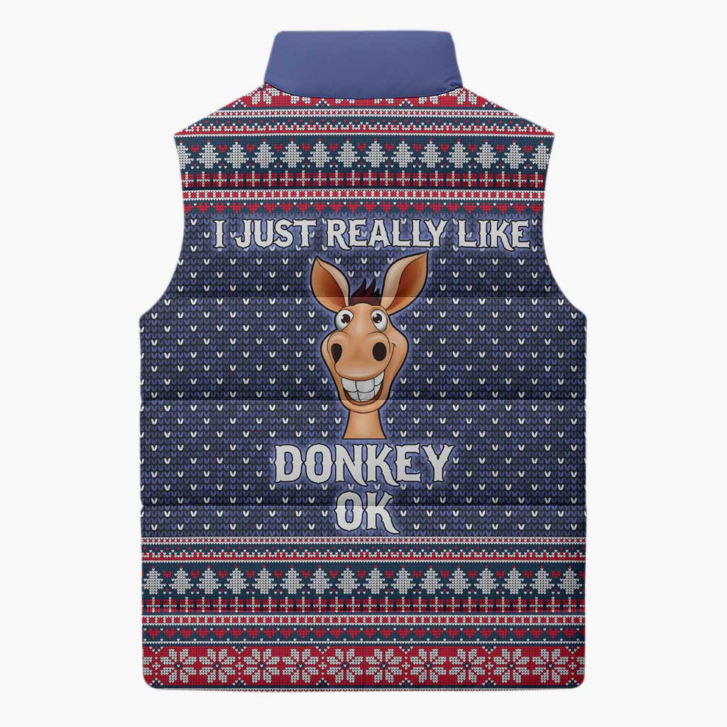 I Just Really Like Donkey Christmas Christmas Sleeveless Puffer Jacket Xmas Holiday Patterns - Wonder Print Shop