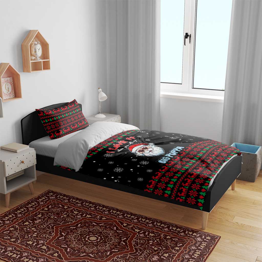 I Love It When You Call Me Big Poppa Christmas Christmas Bedding Set Xmas Holiday Patterns - Wonder Print Shop