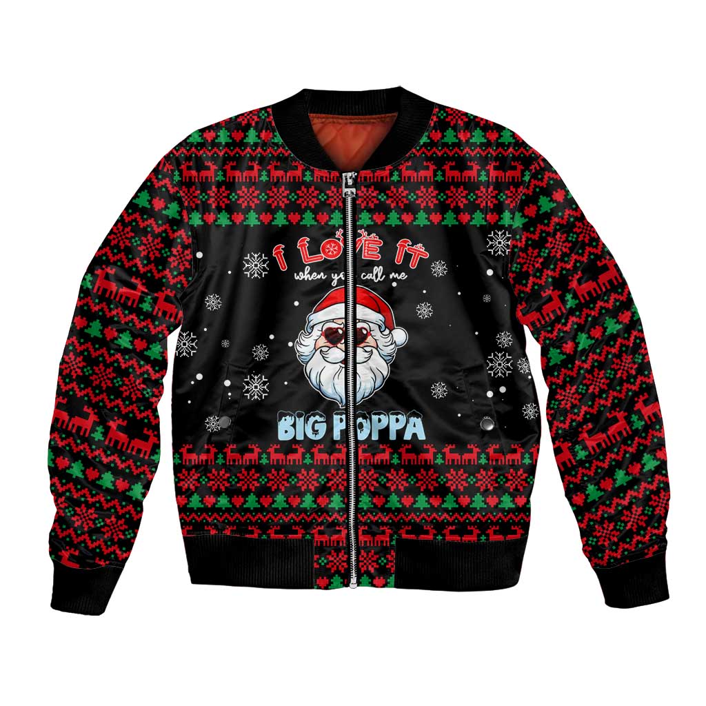 I Love It When You Call Me Big Poppa Christmas Christmas Bomber Jacket Xmas Holiday Patterns - Wonder Print Shop