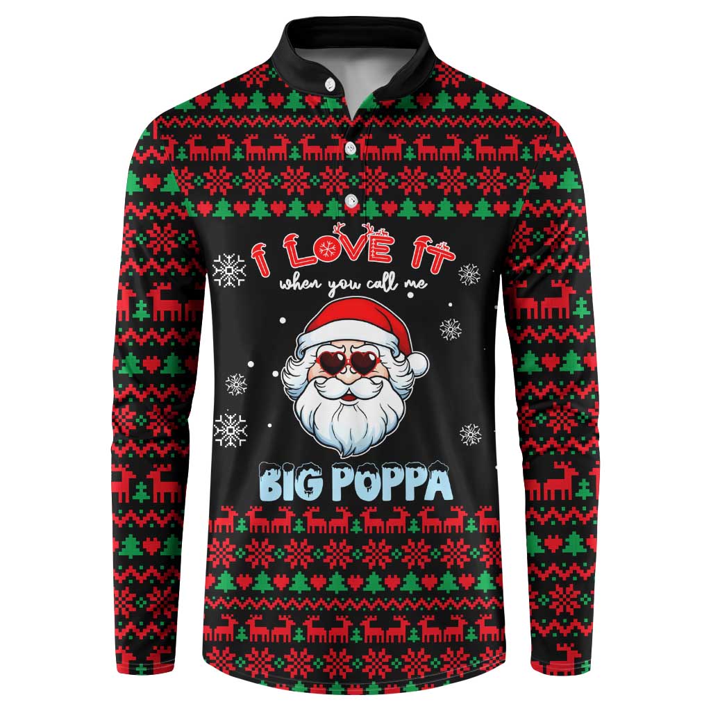 I Love It When You Call Me Big Poppa Christmas Christmas Button Sweatshirt Xmas Holiday Patterns - Wonder Print Shop