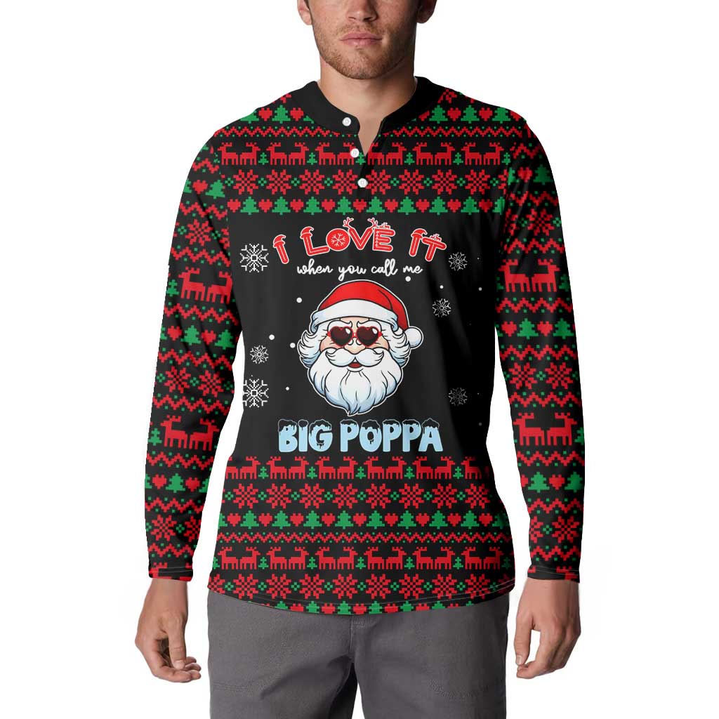 I Love It When You Call Me Big Poppa Christmas Christmas Button Sweatshirt Xmas Holiday Patterns - Wonder Print Shop