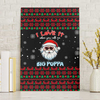 I Love It When You Call Me Big Poppa Christmas Christmas Canvas Wall Art Xmas Holiday Patterns - Wonder Print Shop