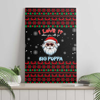 I Love It When You Call Me Big Poppa Christmas Christmas Canvas Wall Art Xmas Holiday Patterns - Wonder Print Shop