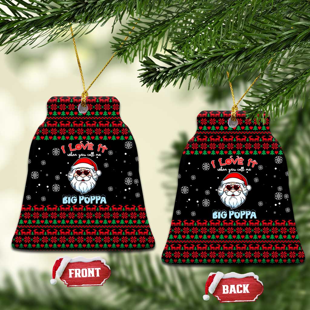 I Love It When You Call Me Big Poppa Christmas Ceramic Ornament Xmas Holiday Patterns - Wonder Print Shop