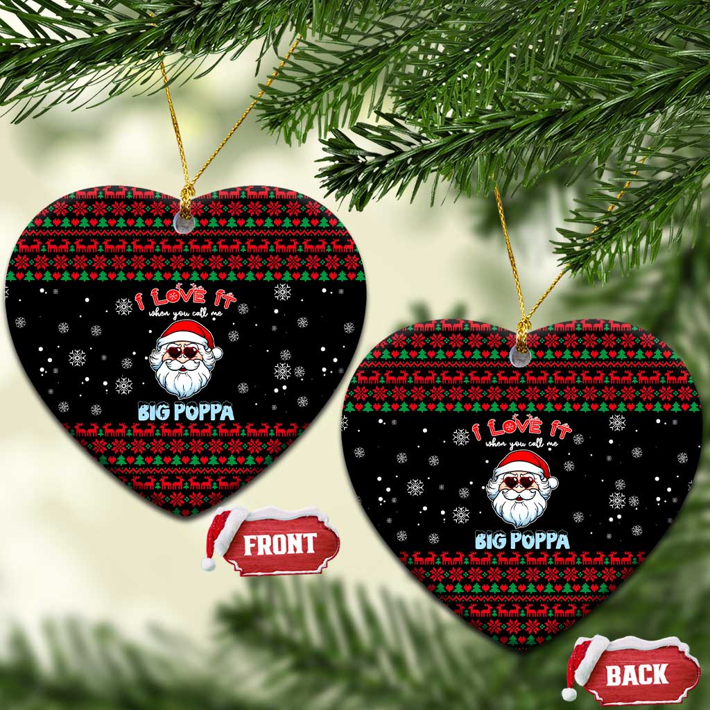 I Love It When You Call Me Big Poppa Christmas Ceramic Ornament Xmas Holiday Patterns - Wonder Print Shop