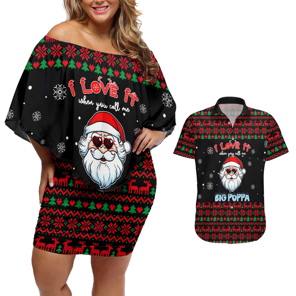 I Love It When You Call Me Big Poppa Christmas Christmas Couples Matching Off Shoulder Short Dress and Hawaiian Shirt Xmas Holiday Patterns - Wonder Print Shop