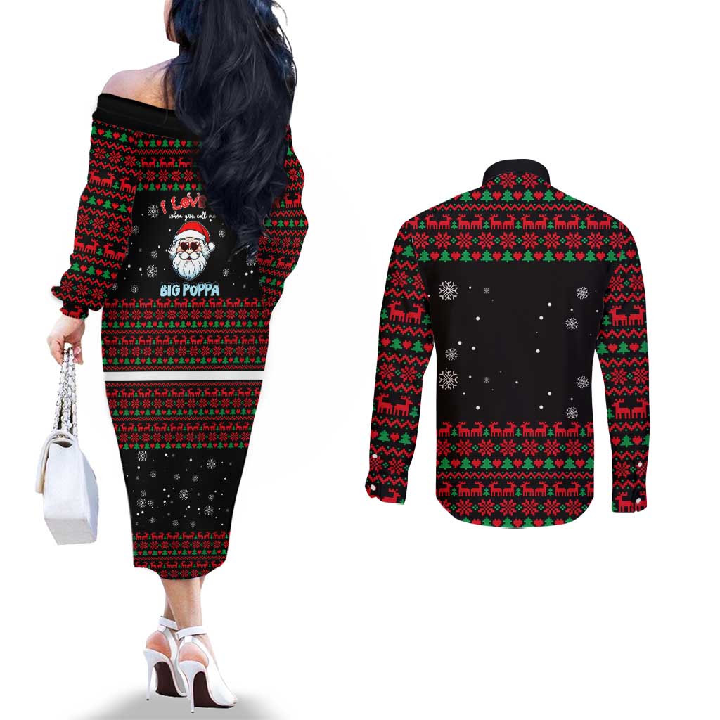 I Love It When You Call Me Big Poppa Christmas Christmas Couples Matching Off The Shoulder Long Sleeve Dress and Long Sleeve Button Shirt Xmas Holiday Patterns - Wonder Print Shop