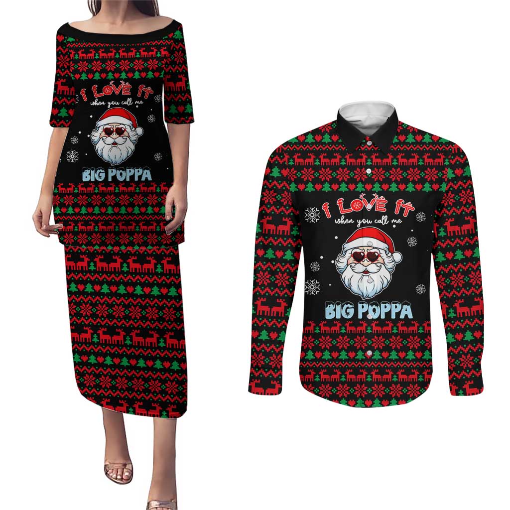 I Love It When You Call Me Big Poppa Christmas Christmas Couples Matching Puletasi and Long Sleeve Button Shirt Xmas Holiday Patterns - Wonder Print Shop