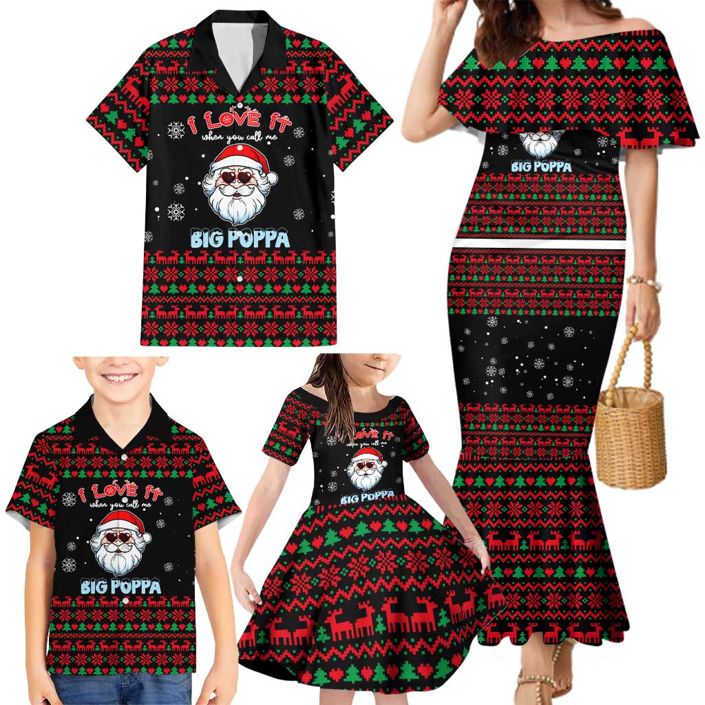 I Love It When You Call Me Big Poppa Christmas Christmas Family Matching Mermaid Dress and Hawaiian Shirt Xmas Holiday Patterns - Wonder Print Shop