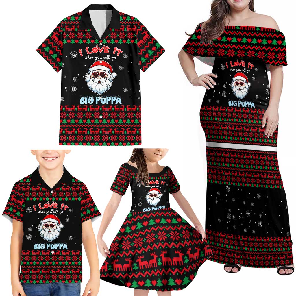 I Love It When You Call Me Big Poppa Christmas Christmas Family Matching Off Shoulder Maxi Dress and Hawaiian Shirt Xmas Holiday Patterns - Wonder Print Shop