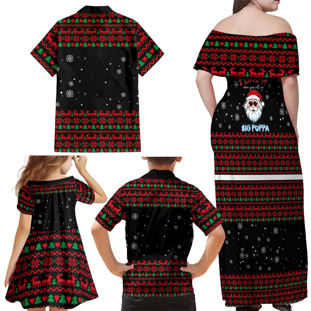 I Love It When You Call Me Big Poppa Christmas Christmas Family Matching Off Shoulder Maxi Dress and Hawaiian Shirt Xmas Holiday Patterns - Wonder Print Shop