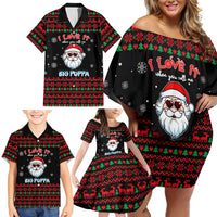 I Love It When You Call Me Big Poppa Christmas Christmas Family Matching Off Shoulder Short Dress and Hawaiian Shirt Xmas Holiday Patterns - Wonder Print Shop
