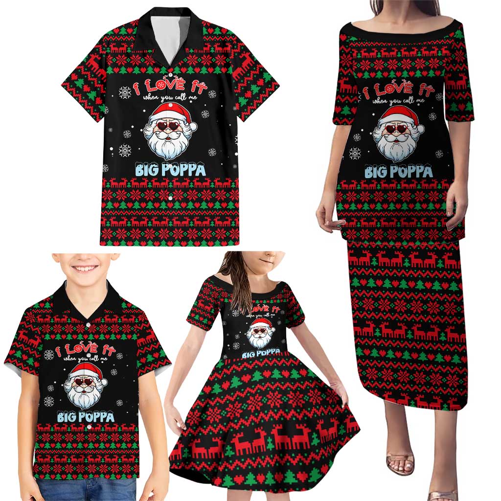 I Love It When You Call Me Big Poppa Christmas Christmas Family Matching Puletasi and Hawaiian Shirt Xmas Holiday Patterns - Wonder Print Shop