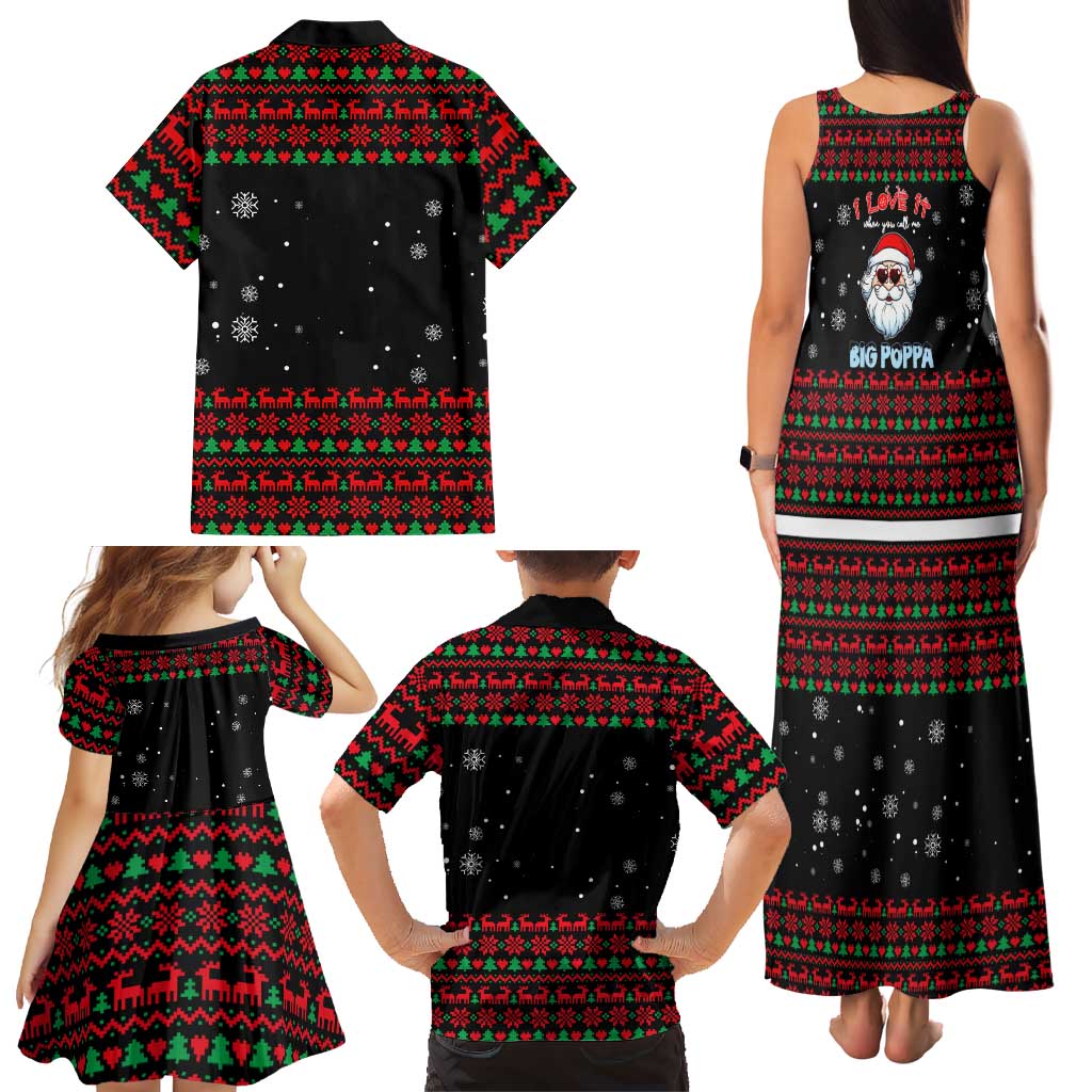 I Love It When You Call Me Big Poppa Christmas Christmas Family Matching Tank Maxi Dress and Hawaiian Shirt Xmas Holiday Patterns - Wonder Print Shop