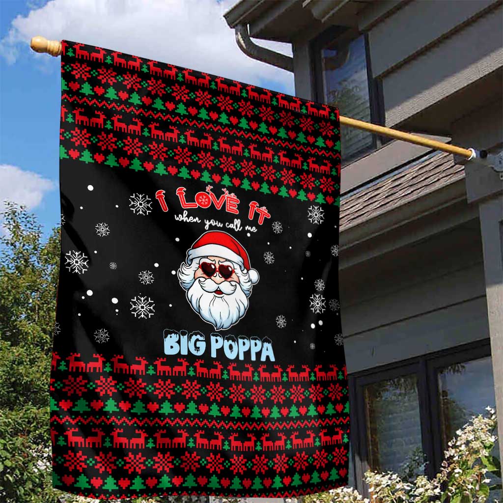 I Love It When You Call Me Big Poppa Christmas Christmas Garden Flag Xmas Holiday Patterns - Wonder Print Shop