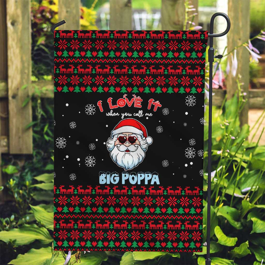 I Love It When You Call Me Big Poppa Christmas Christmas Garden Flag Xmas Holiday Patterns - Wonder Print Shop