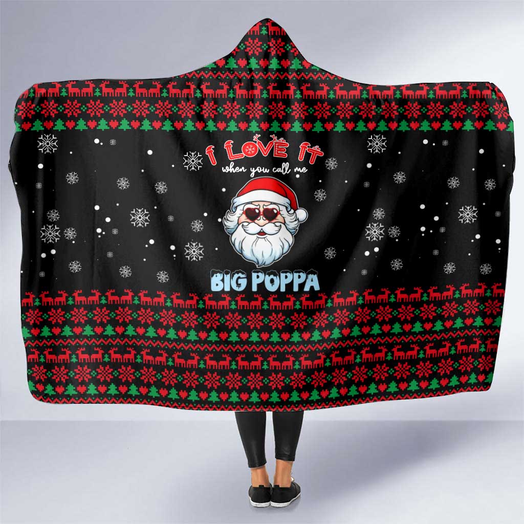 I Love It When You Call Me Big Poppa Christmas Christmas Hooded Blanket Xmas Holiday Patterns - Wonder Print Shop