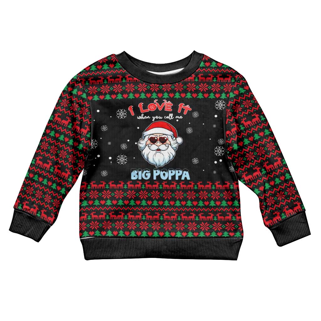 I Love It When You Call Me Big Poppa Christmas Kid Ugly Christmas Sweater Xmas Holiday Patterns - Wonder Print Shop