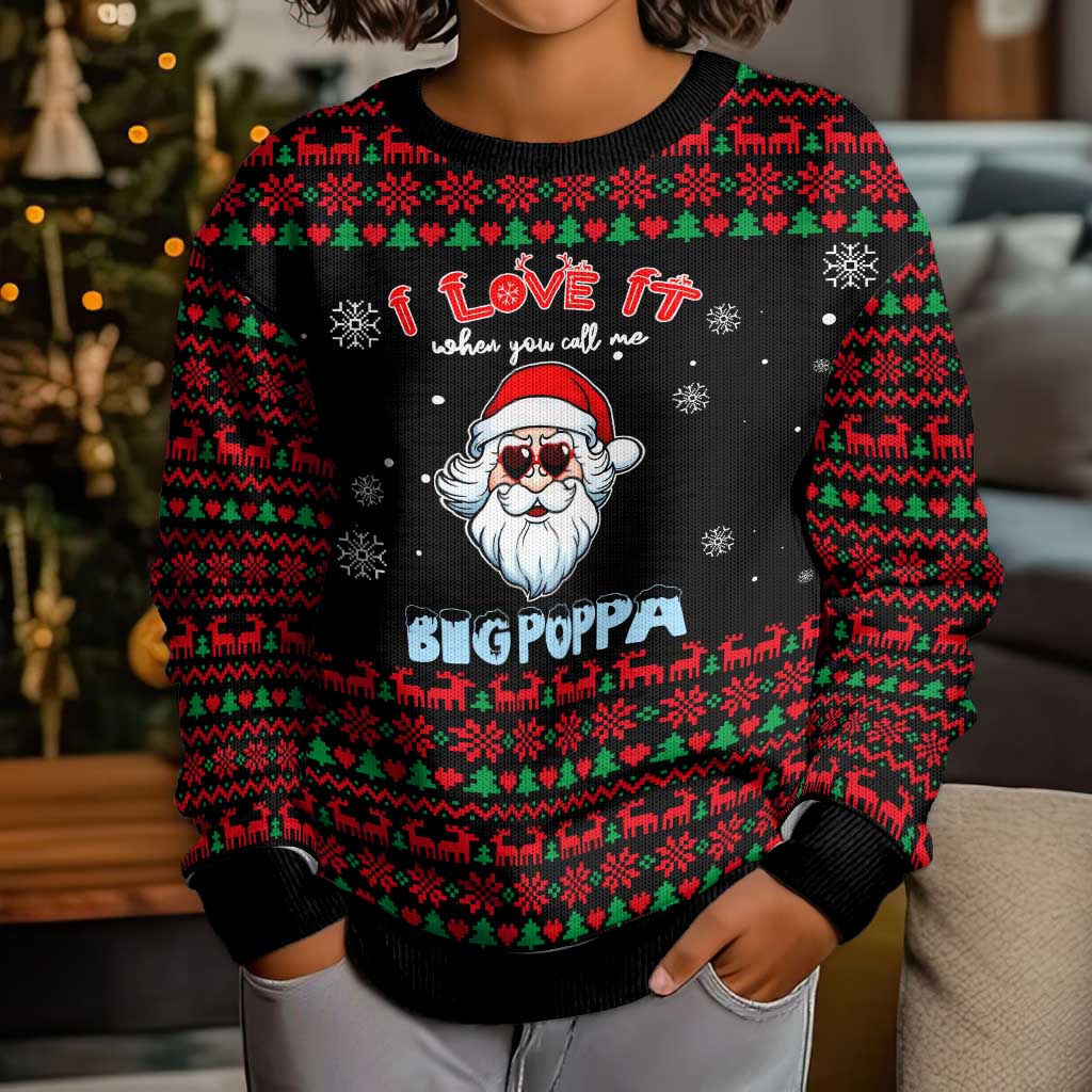 I Love It When You Call Me Big Poppa Christmas Kid Ugly Christmas Sweater Xmas Holiday Patterns - Wonder Print Shop
