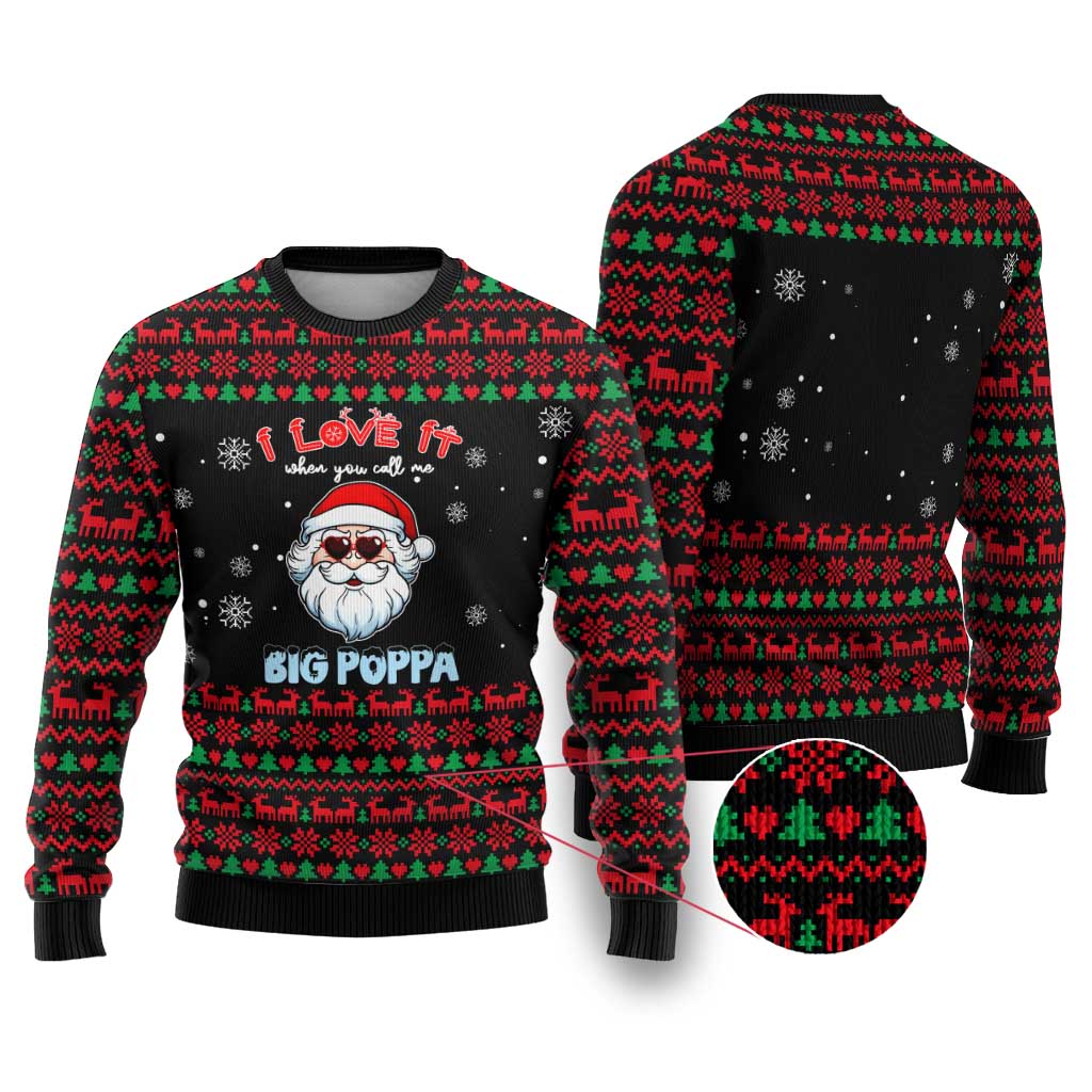 I Love It When You Call Me Big Poppa Christmas Ugly Christmas Sweater Xmas Holiday Patterns - Wonder Print Shop