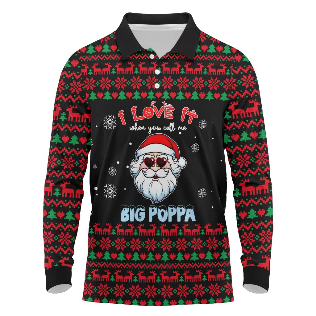I Love It When You Call Me Big Poppa Christmas Christmas Long Sleeve Polo Shirt Xmas Holiday Patterns - Wonder Print Shop