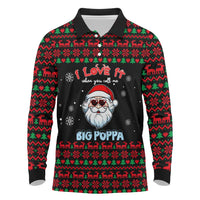 I Love It When You Call Me Big Poppa Christmas Christmas Long Sleeve Polo Shirt Xmas Holiday Patterns - Wonder Print Shop