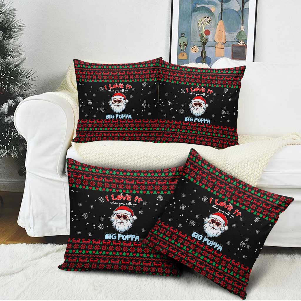 I Love It When You Call Me Big Poppa Christmas Christmas Pillow Cover Xmas Holiday Patterns - Wonder Print Shop