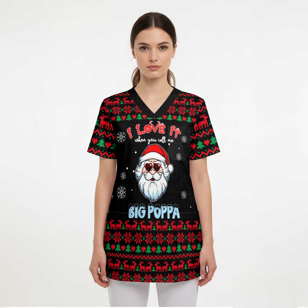 I Love It When You Call Me Big Poppa Christmas Christmas Scrub Top Xmas Holiday Patterns - Wonder Print Shop