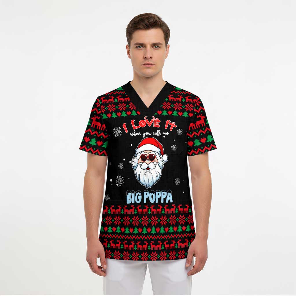I Love It When You Call Me Big Poppa Christmas Christmas Scrub Top Xmas Holiday Patterns - Wonder Print Shop