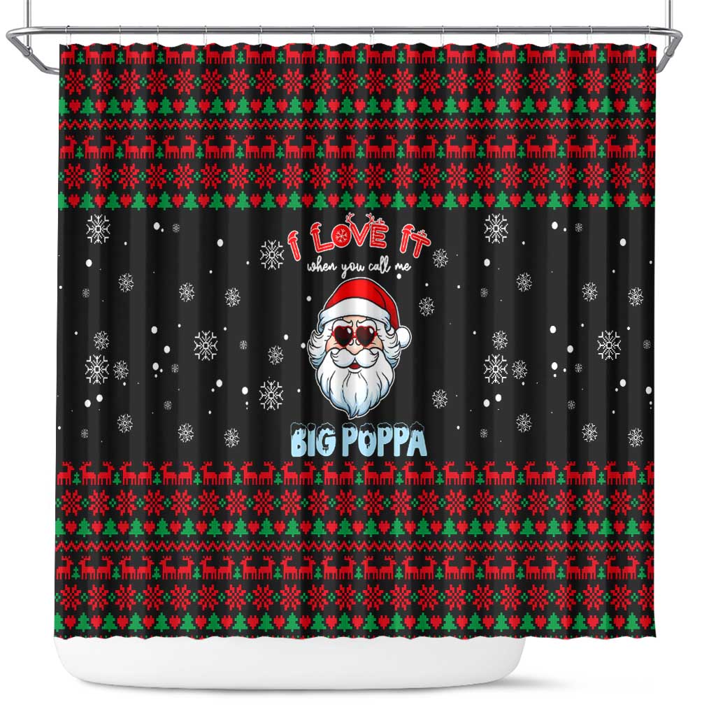 I Love It When You Call Me Big Poppa Christmas Christmas Shower Curtain Xmas Holiday Patterns - Wonder Print Shop