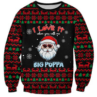 I Love It When You Call Me Big Poppa Christmas Christmas Sweatshirt Xmas Holiday Patterns - Wonder Print Shop